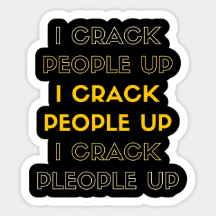 I Crack People Up Funny Chiropractor Spine adjust Therapist Sticker